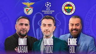 I Benfica - Fenerbahçe Emre Bol, Onur Yıldız Ve Ümit Karan