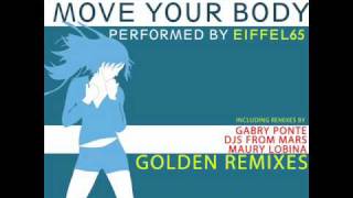 EIFFEL 65 - Move Your Body GOLDEN REMIXES - maury lobina remix