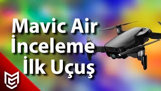 Dji Mavic Air Detaylı İnceleme - İlk Uçuş - Mert Gündoğdu