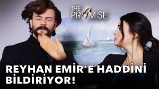 Reyhan Emir'e Haddini Bildiriyor! | Yemin (The Promise) 18. Bölüm
