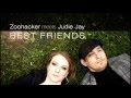 Zoohacker meets Judie Jay - Best Friends