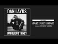 Dangerous Things Video preview