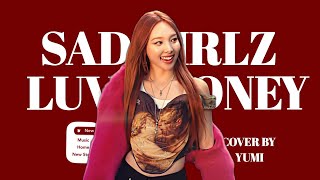 Sad Girlz Luv Money - Cover By Yumi