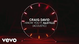 Craig David - I Know You (Acoustic) (Audio) Ft. Bastille