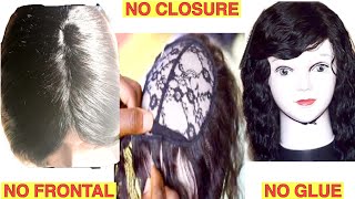 How To Make A Neatly Closed Full Wig Without Closure or Frontal