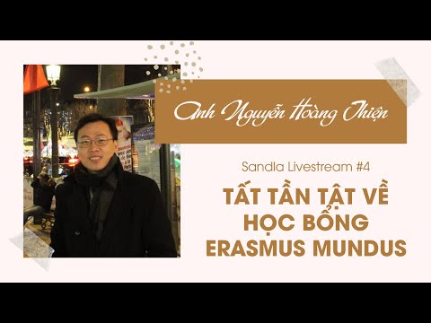 Sandla Livestream #4: Tất tần tật về học bổng Erasmus Mundus - Anh Nguyễn Hoàng Thiện