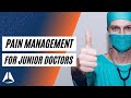 Practical Pain Management for junior doctors