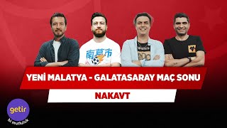 Yeni Malatyaspor - Galatasaray Maç Sonu Canlı Ersin Düzen & Ali Ece & Uğur K. & Ilgaz Ç. Nakavt
