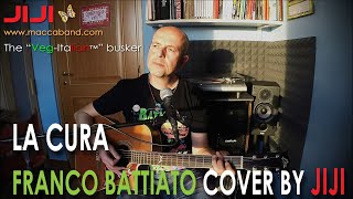 La Cura - Franco Battiato | Acoustic cover by Jiji, the "Veg-Italian busker"