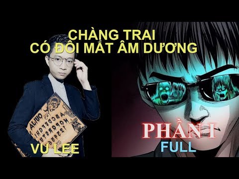 Chàng Trai Có Đôi Mắt Âm Dương - Phần 1-Full | Phim Hoạt Hình Ma 2019 | Vu Lee