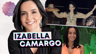 IZABELLA CAMARGO | MISS BRASIL, FANTASIA NO SBT, COMEÇO NO JORNALISMO E SÍNDROME DE BURNOUT