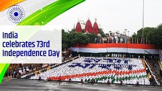 India celebrates 73rd Independence Day