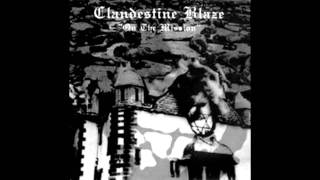 Watch Clandestine Blaze On The Mission video
