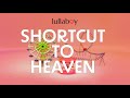 lullaboy - Shortcut To Heaven (Official Lyric Video)