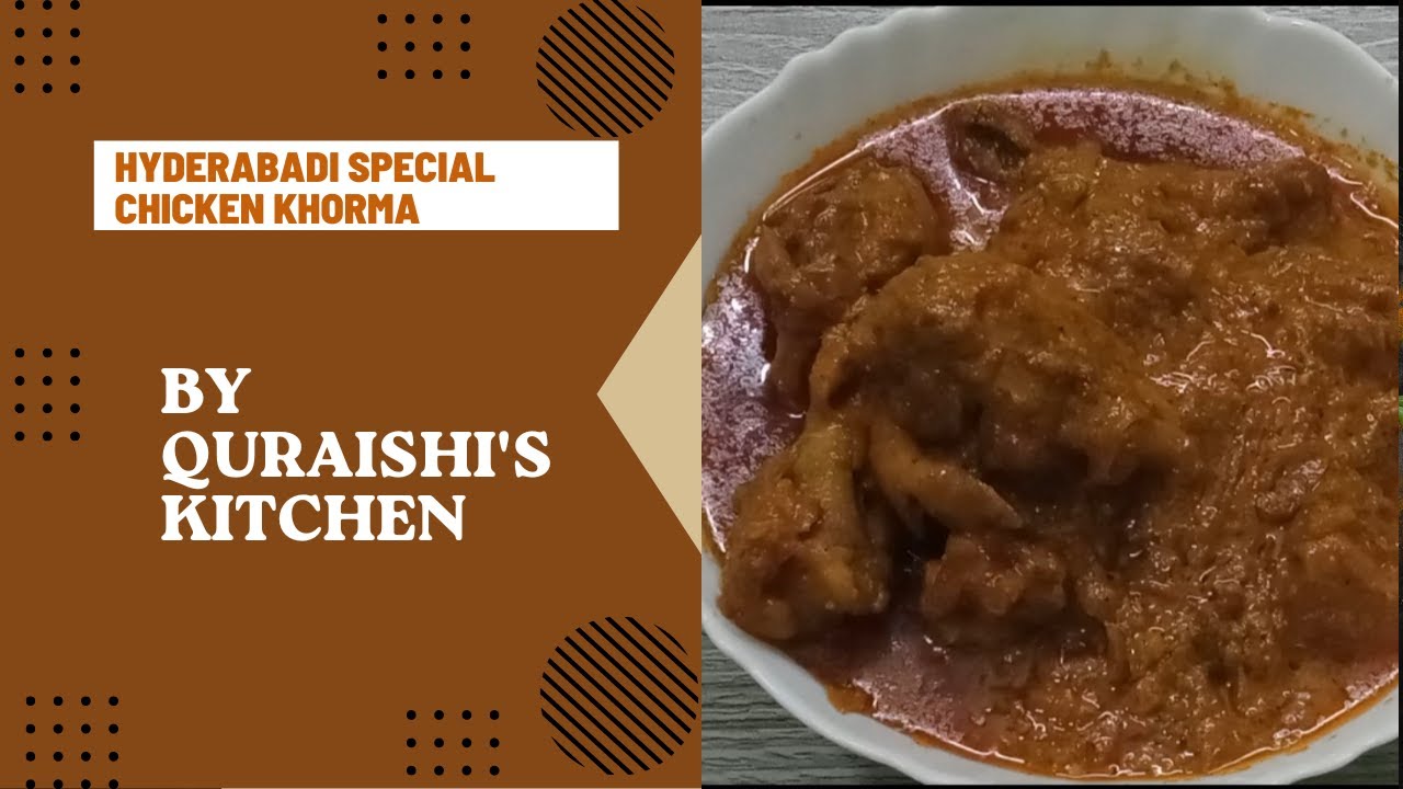Hyderabadi style ---Chicken Khorma