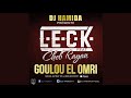 DJ Hamida & L.E.C.K Feat. Cheb Rayan - Goulou El Omri