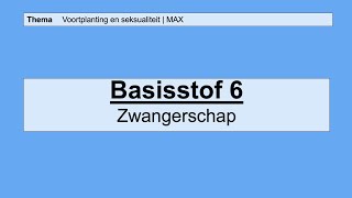 VMBO HAVO 2 | Voortplanting en seksualiteit | Basisstof 6 Zwangerschap