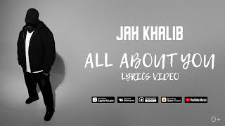 Jah Khalib - All About You  | Премьера Lyric Video