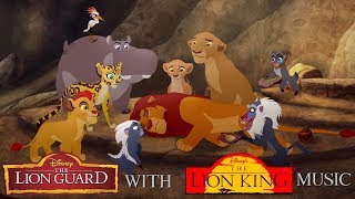 The Lion Guard with The Lion King music The Lion Guard with The Lion King music