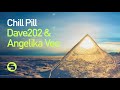 Dave202 & Angelika Vee - Chill Pill (Extended Mix)