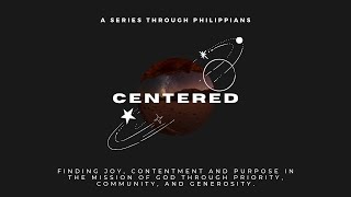 Centered | Philippians 1:1-11