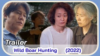 Hunted August K-Drama 2022 Wild Boar Hunting Trailer Park Ho San, Kim Soo Jin Kdrama
