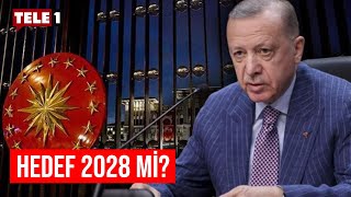 Anayasa değişikliğinin amacı Erdoğan'ın yeniden adaylığı mı?