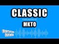MKTO - Classic (Karaoke Version)