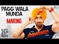 Pagg Wala Munda Song Making - Ambarsariya Behind the Scene | Diljit Dosanjh, Navneet, Monica, Lauren