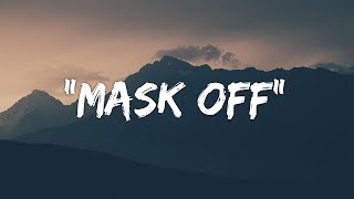 Future - Mask Off (Lyrics / Lyric )