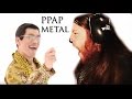 PPAP - [METAL VERSION]