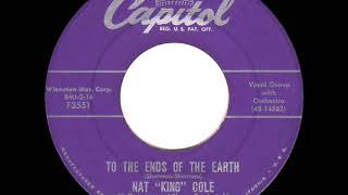 Watch Nat King Cole To The Ends Of The Earth video