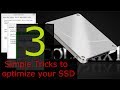 3 Simple Tricks to optimize your SSD