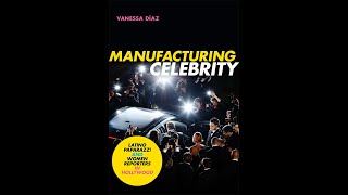 Trailer for Manufacturing Celebrity by Vanessa Díaz