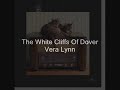 The White Cliffs Of Dover - Vera Lynn