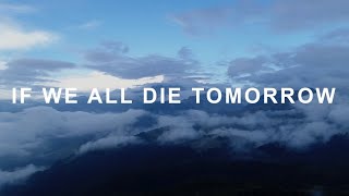 Watch Tom Rosenthal If We All Die Tomorrow video