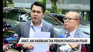 Ani Hasibuan Tak Penuhi Panggilan Polisi Karena Sakit