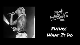 Watch Future What It Do video
