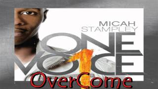 Watch Micah Stampley Overcome video