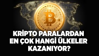 Kripto Paralardan En Çok Hangi Ülkeler Kazanıyor?