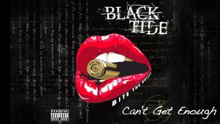 Watch Black Tide Cant Get Enough video