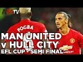 Manchester United v Hull City | EFL Cup - Semi Final | 1st Leg
