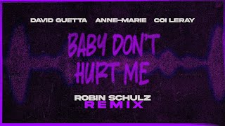 David Guetta, Anne-Marie, Coi Leray - Baby Dont Hurt Me (Robin Schulz Remix) [Visualizer]