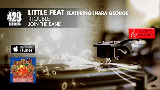 Watch Little Feat Trouble feat Inara George video