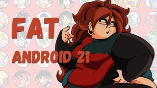 Android 21 (Dragon Ball) as Fat Parody