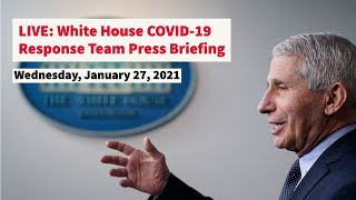 LIVE: Press Briefing by White House COVID-19 Response Team