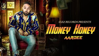 Money Honey (FULL VIDEO) Aardee I Rupan Bal I Latest Punjabi Song 2018 l Saaz Records