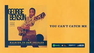 Watch George Benson You Cant Catch Me video