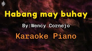 Habang May Buhay By Wency Cornejo - Karaoke Acoustic Piano