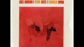 Stan Getz Charlie Byrd Jazz Samba Full Album Stan Getz Charlie Byrd Jazz Samba Full Album